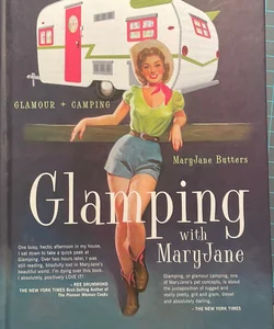 Glamping with Maryjane
