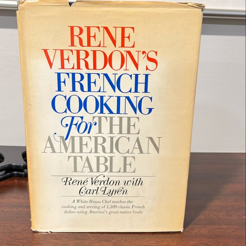 René Verdon's French Cooking for the American Table