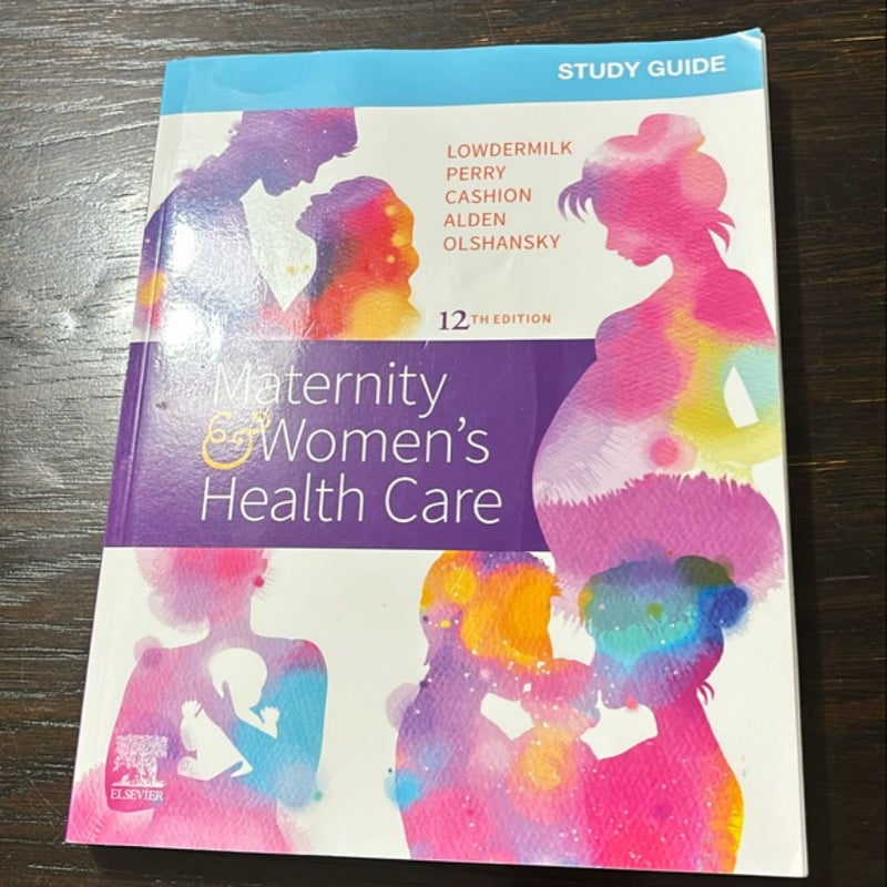 Study Guide for Maternity and Women's Health Care