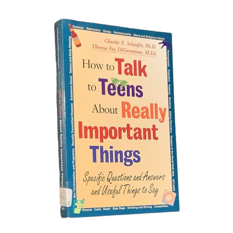 How to Talk to Teens about Really Important Things