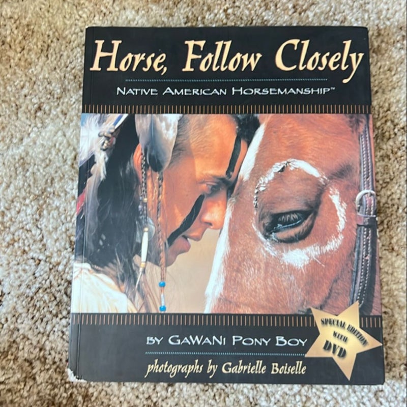 Horse, Follow Closely