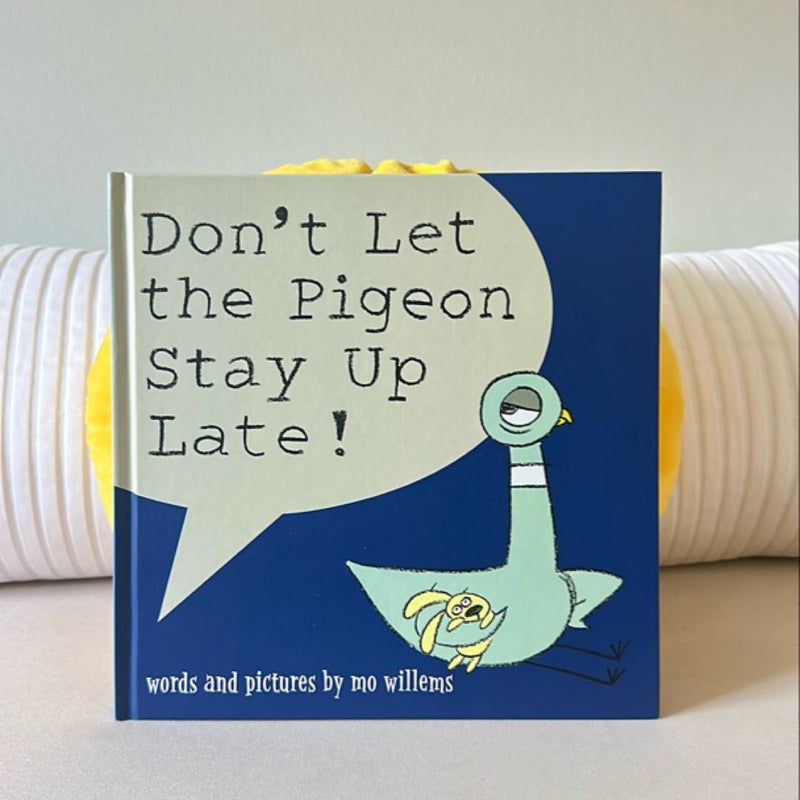 Don't Let the Pigeon Stay up Late!