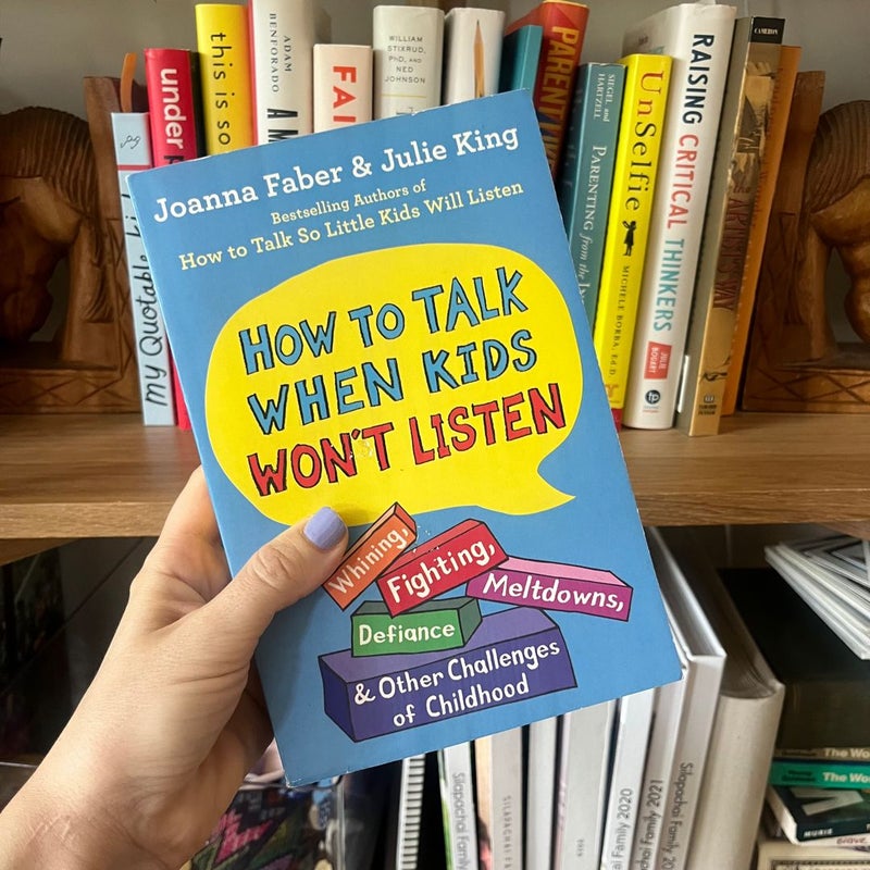 How to Talk When Kids Won't Listen