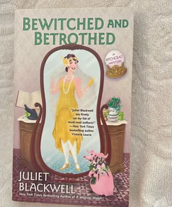 Bewitched and Betrothed