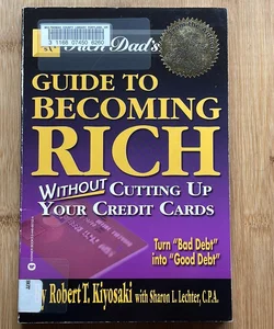 Becoming Rich... Without Cutting up Your Credit Cards