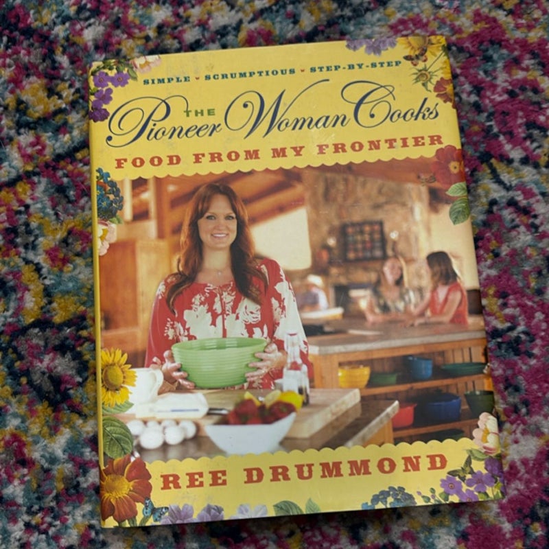 The Pioneer Woman Cooks--Food from My Frontier