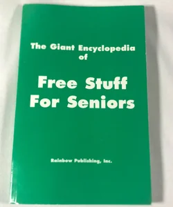 The giant encyclopedia of free stuff for seniors 