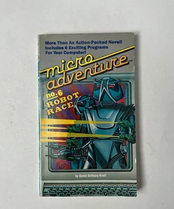 Micro Adventure No. 6 - Robot Race