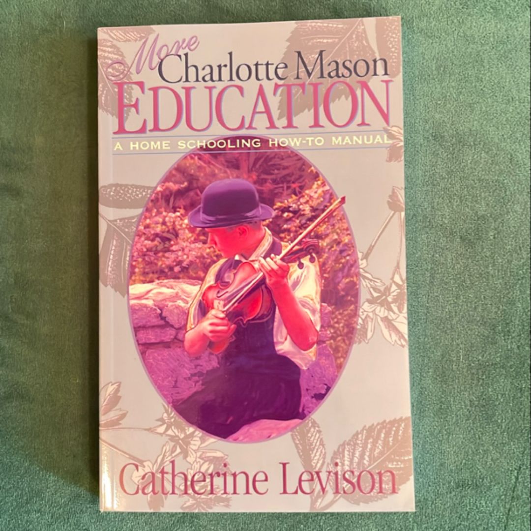 More Charlotte Mason Education