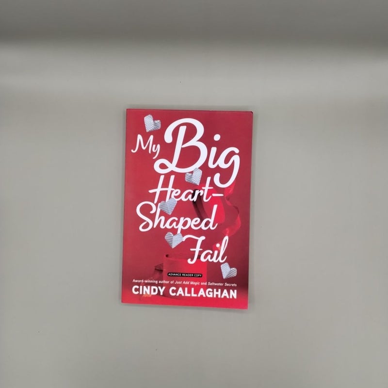 My Big Heart Shaped Fail Signed ARC