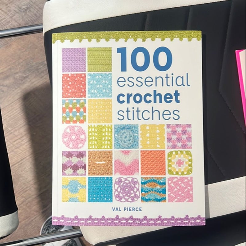 100 Essential Crochet Stitches