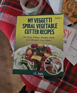 My Veggetti Spiral Vegetable Cutter Recipe Book