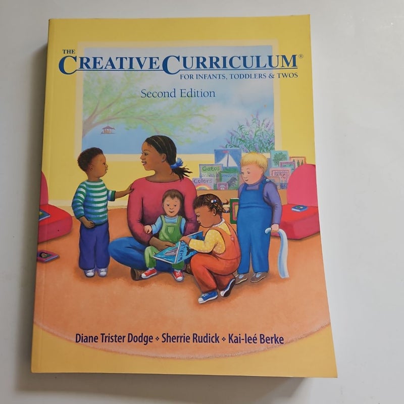 The Creative Curriculum for Infants, Toddlers and Twos