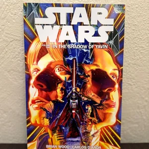 Star Wars Volume 1 in the Shadow of Yavin: First Edition