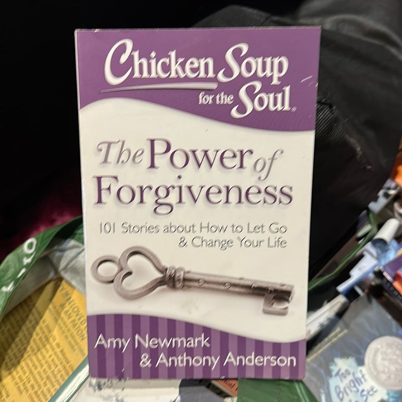 Chicken Soup for the Soul: the Power of Forgiveness