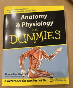 Anatomy and Physiology for Dummies®
