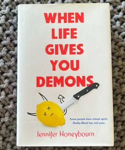 When Life Gives You Demons