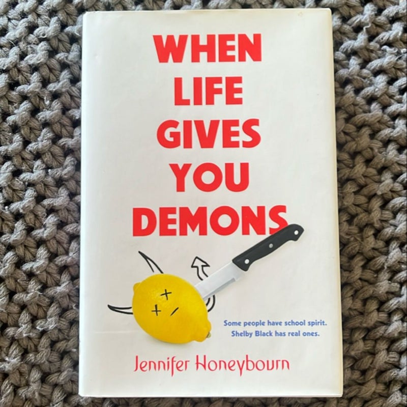 When Life Gives You Demons