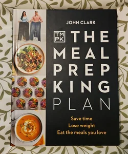The Meal Prep King Plan