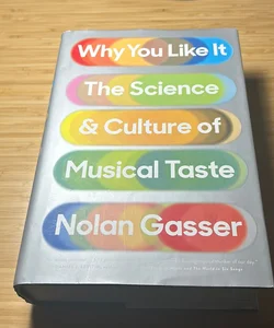 Why You Like It: The Science & Culture of Musical Taste
