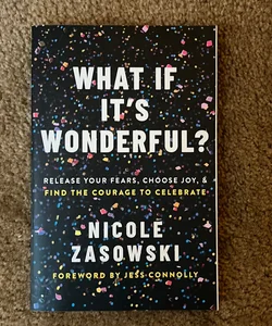 What If It's Wonderful?