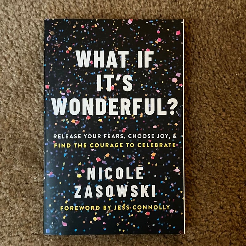 What If It's Wonderful?