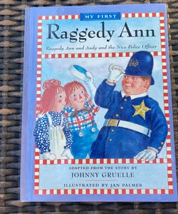 Raggedy Ann and Andy and the Nice Police Officer