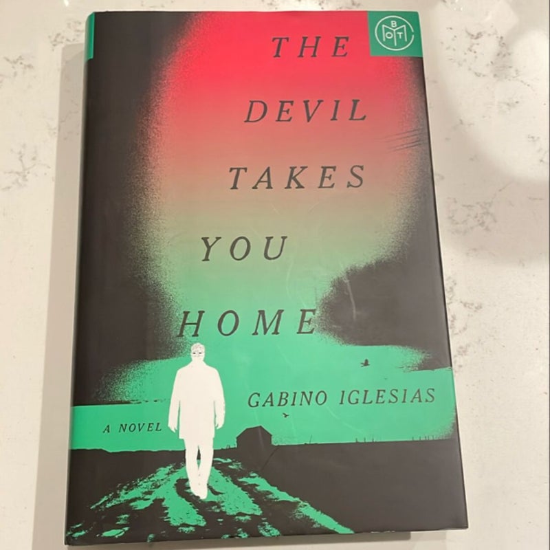 The Devil Takes You Home