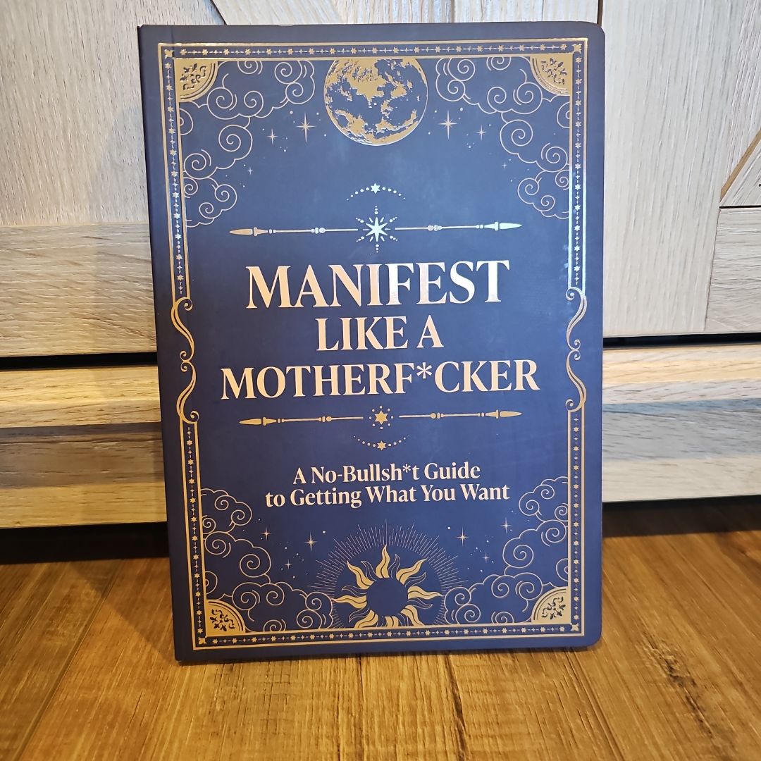 Manifest Like a Motherf*cker