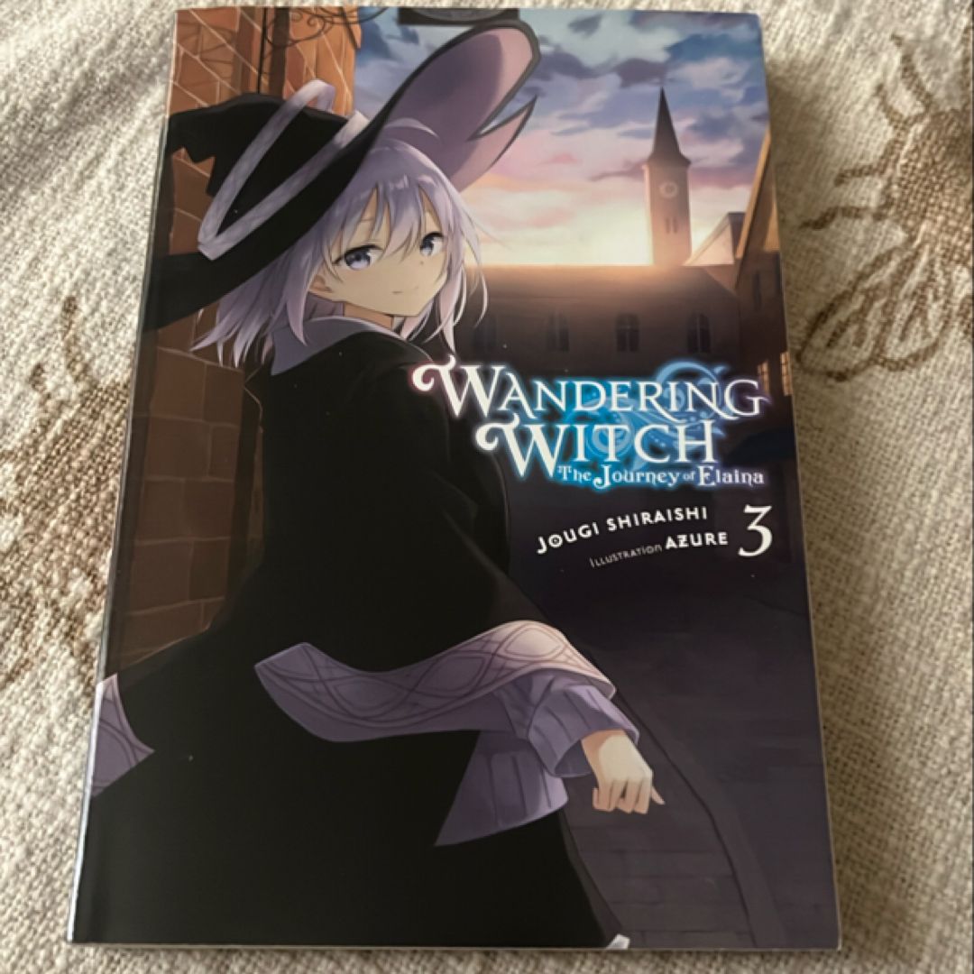 Wandering Witch: the Journey of Elaina, Vol. 3 (light Novel)
