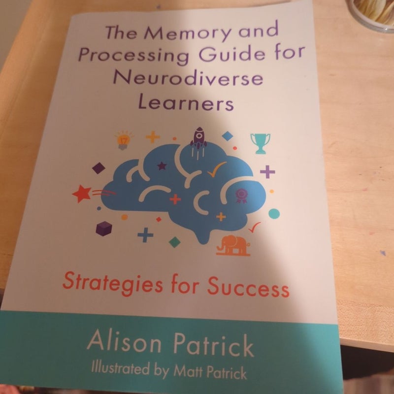 The Memory and Processing Guide for Neurodiverse Learners