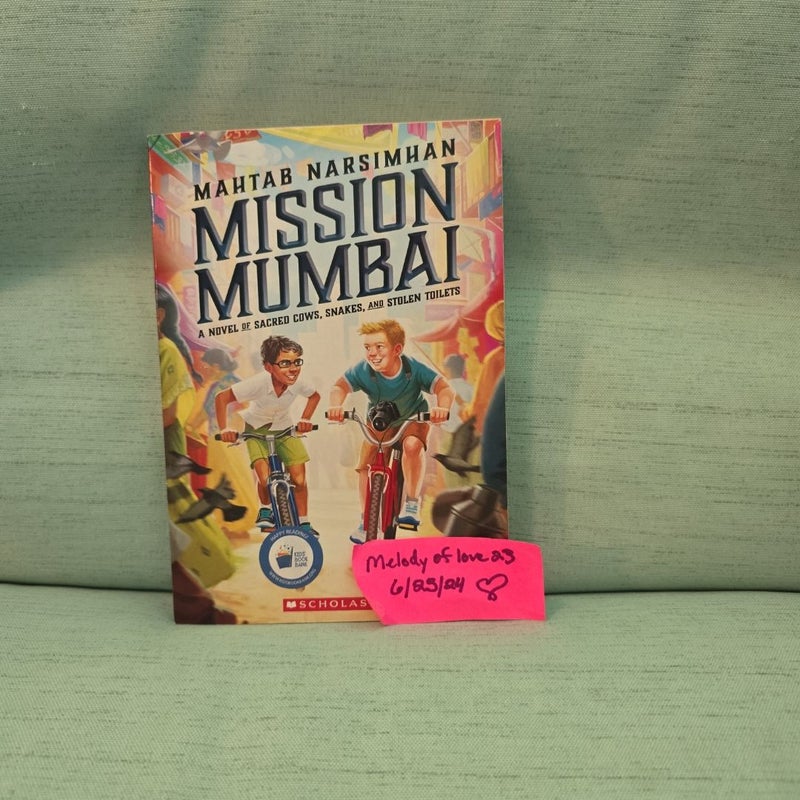 Mission Mumbai: a Novel of Sacred Cows, Snakes, and Stolen Toilets