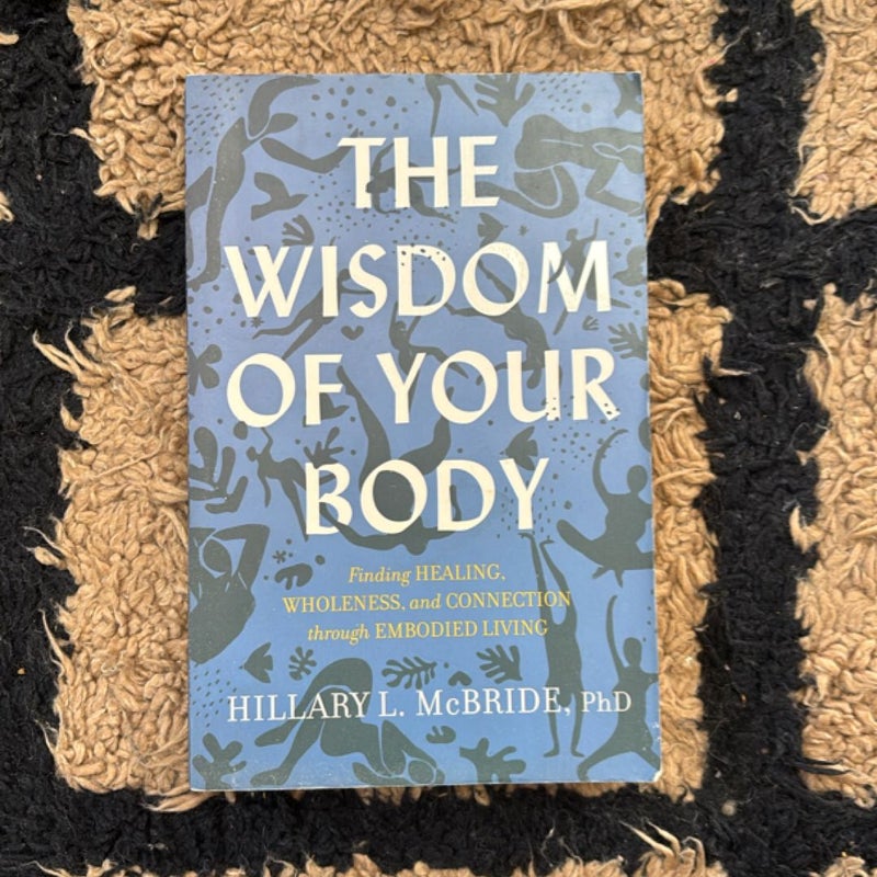 The Wisdom of Your Body