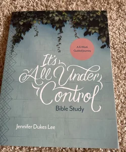 It's All under Control Bible Study