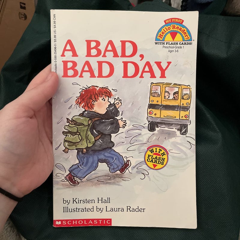 A Bad, Bad Day