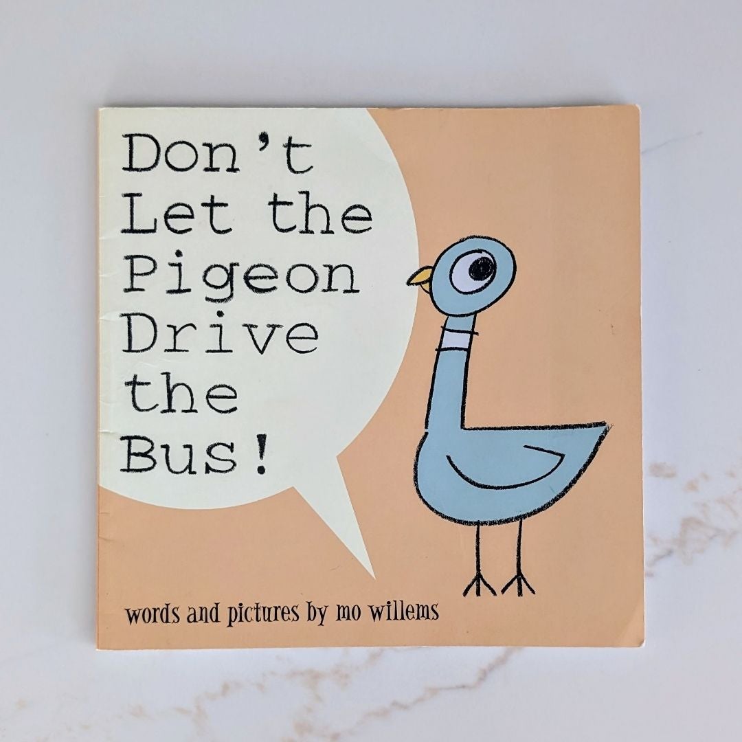 Don't Let the Pigeon Drive the Bus!