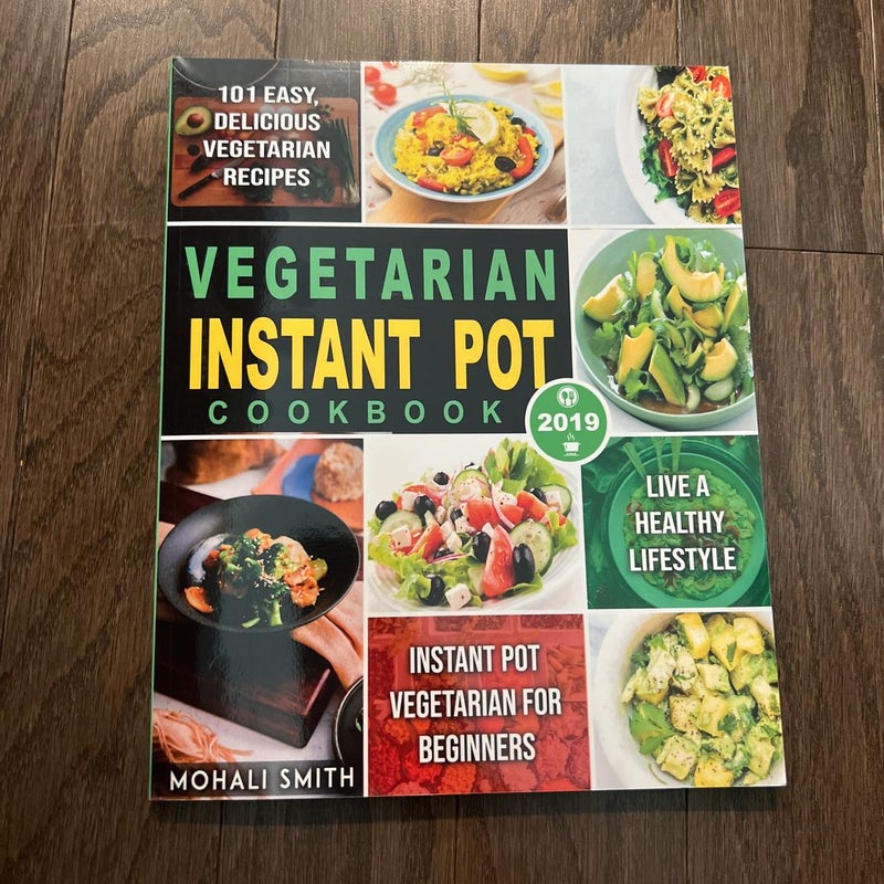Vegetarian Instant Pot Cookbook 2019
