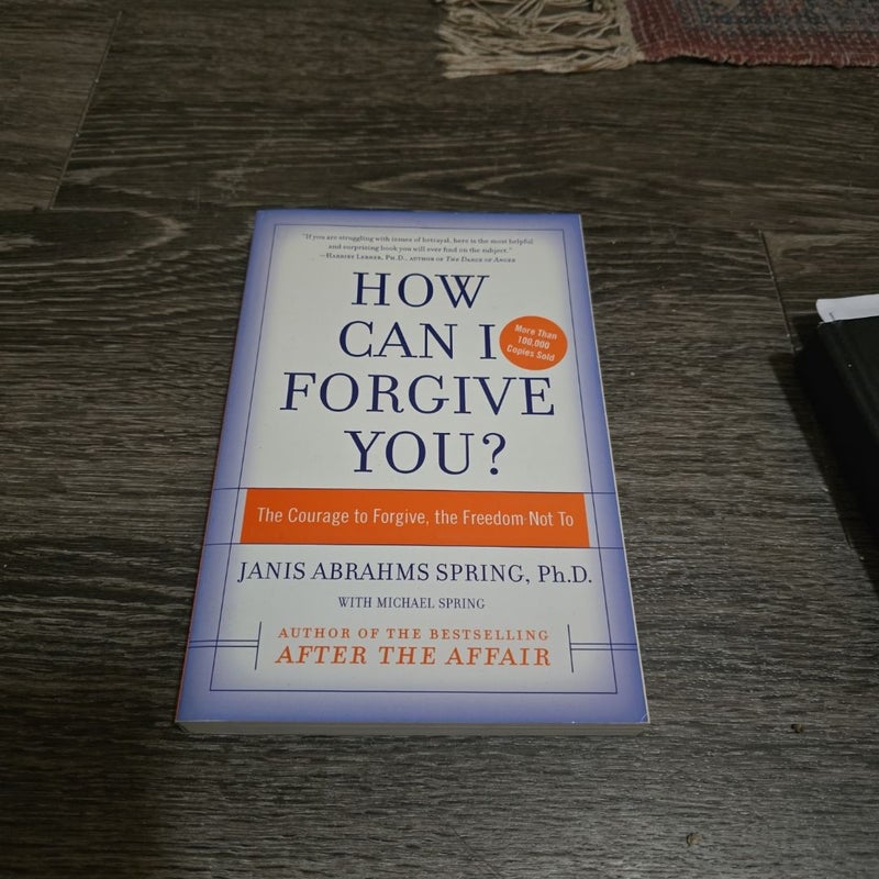 How Can I Forgive You?