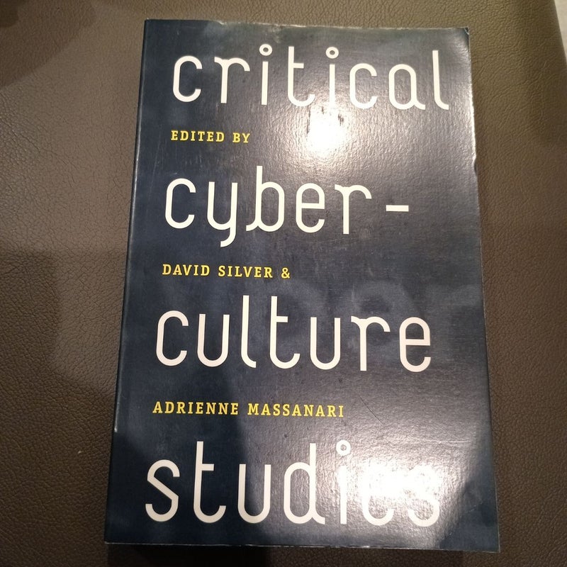 Critical Cyberculture Studies