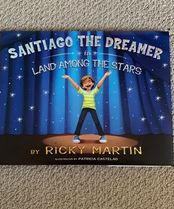 Santiago the Dreamer in Land among the Stars