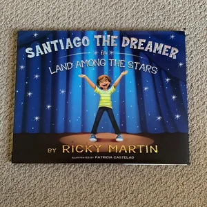 Santiago the Dreamer in Land among the Stars