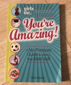 Girls Inc. Presents You're Amazing!