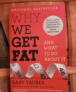 Why We Get Fat