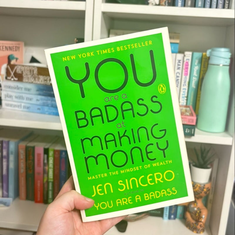 You Are a Badass at Making Money