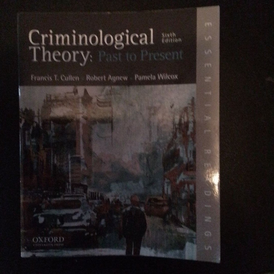 Criminological Theory: Past to Present