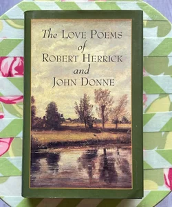 The Love Poems of Robert Herrick and John Donne