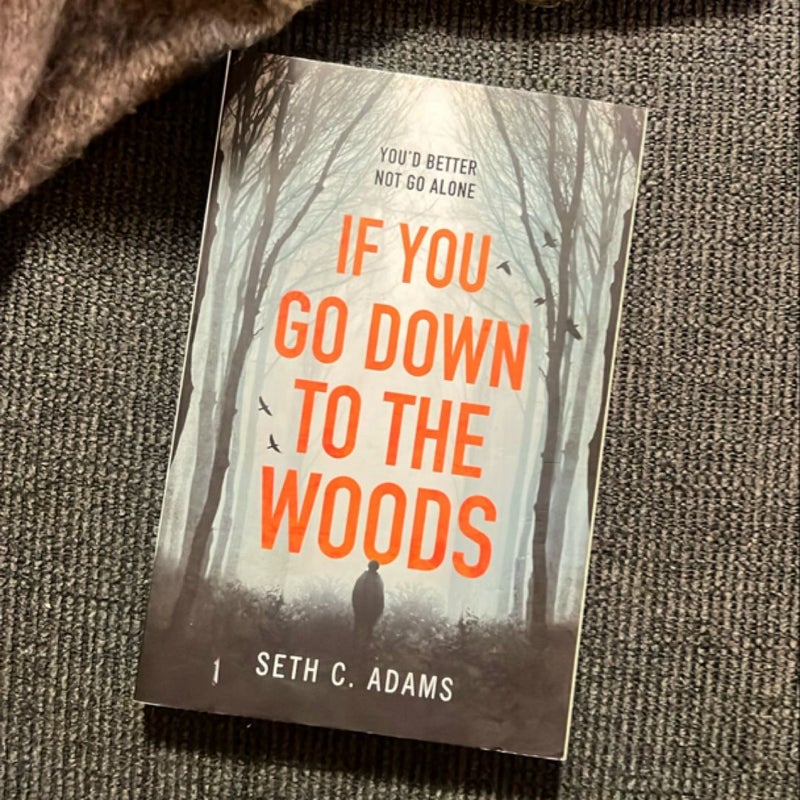 If You Go down to the Woods