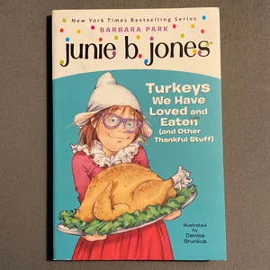 Junie B. Jones #28: Turkeys We Have Loved and Eaten (and Other Thankful Stuff)