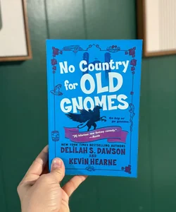 No Country for Old Gnomes