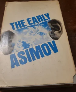 THE EARLY
ASIMOV